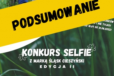 Podsumowanie konkursu Selfie II z marką Śląsk Cieszyński