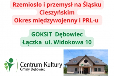 Wykład Piotra Pluskowskiego "Rzemiosło i przemysł na Śląsku Cieszyńskim, okres międzywojenny i PRLu"