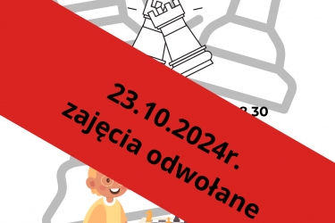 Zajęcia szachowe 23.10.2024r. Odwołane 